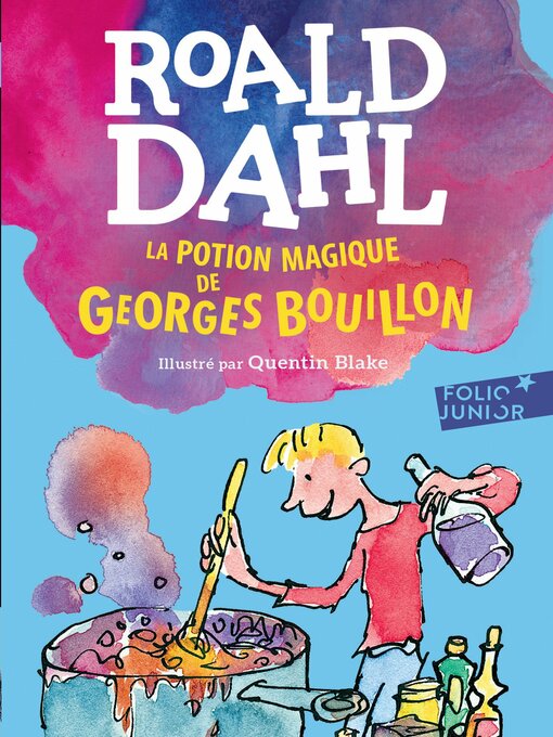 Title details for La potion magique de Georges Bouillon by Roald Dahl - Available